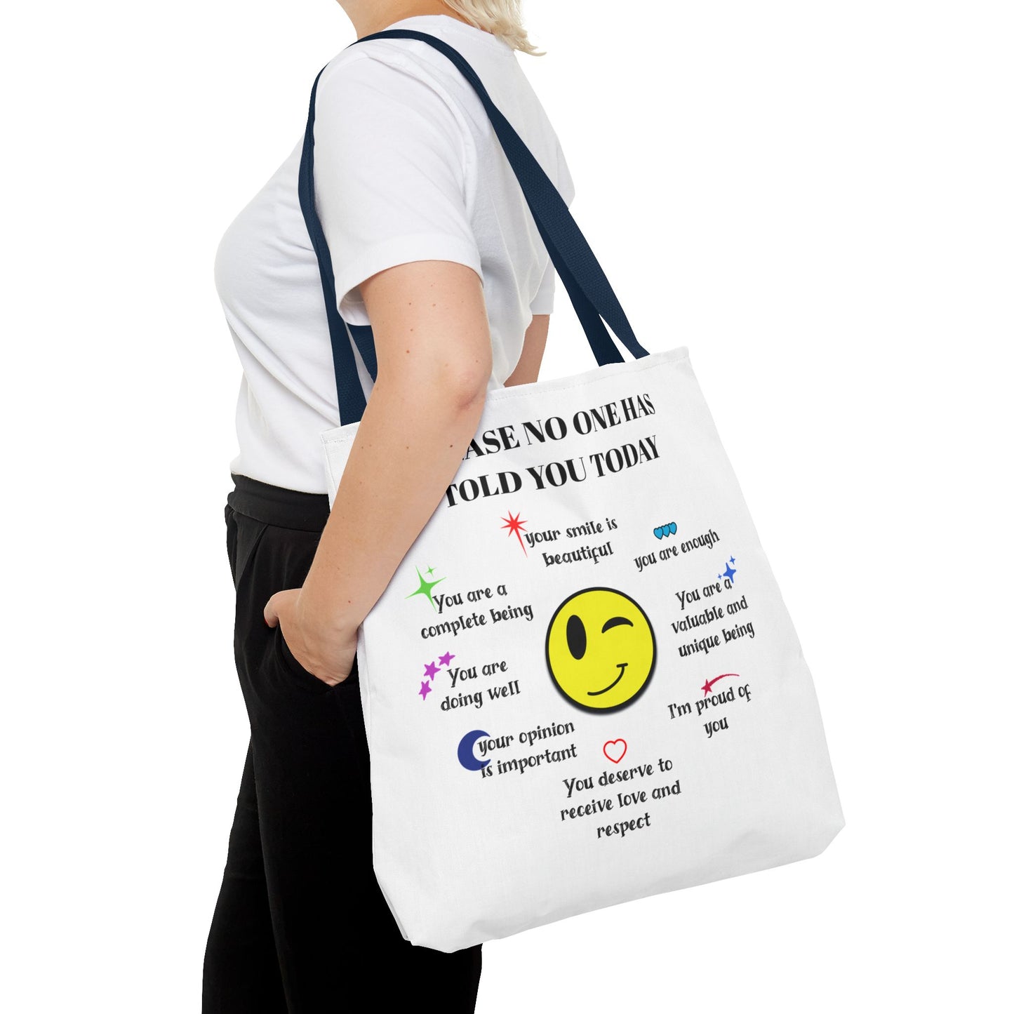 In Case No One Has Told You Today Tote Bag - Motivational Smile Design