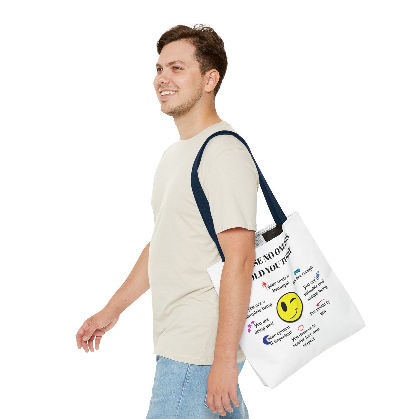 In Case No One Has Told You Today Tote Bag - Motivational Smile Design